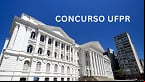 Concurso UFPR 2025: Edital abre 25 vagas para Técnicos istrativos
