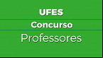 UFES divulga edital 47/2025 com vagas para Professor Assistente